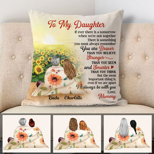 Personalized Gift To Daughter, Granddaughter Sunflower, If Ever There Is A Tomorrow, Custom Pillow