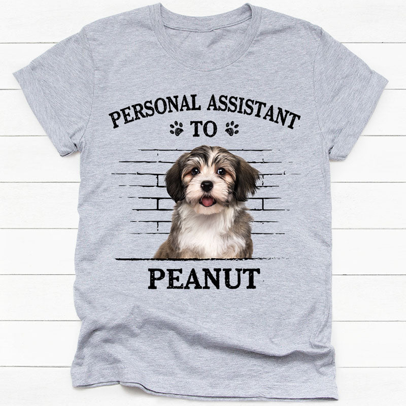 Personal Assistant To, Personalized Shirt, Gifts For Pet Lovers, Custom Photo