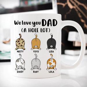 Love You Cat Dad A Hole Lot, Personalized Mug, Father's Day Custom Gifts