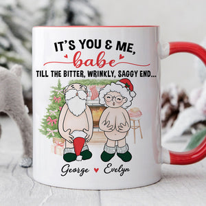 It's You And Me Babe, Personalized Accent Mug, Funny Gift For Couple