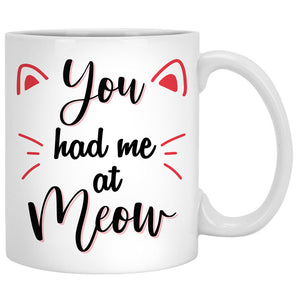 You Had Me At Meow, Red Tree, Personalized Mugs, Custom Gifts for Cat Lovers