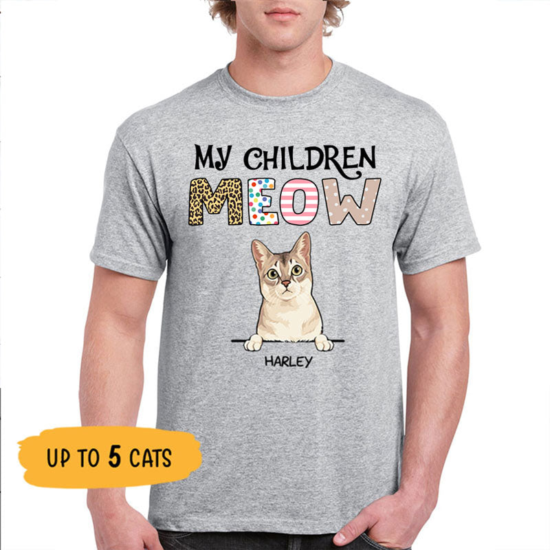 My Children Meow, Custom Shirt, Personalized Gifts for Cat Lovers