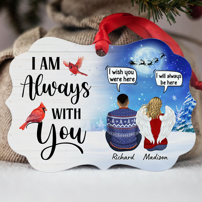 I Am Always With You, Memorial Gift, Personalized Aluminium Ornaments, Custom Holiday Gift