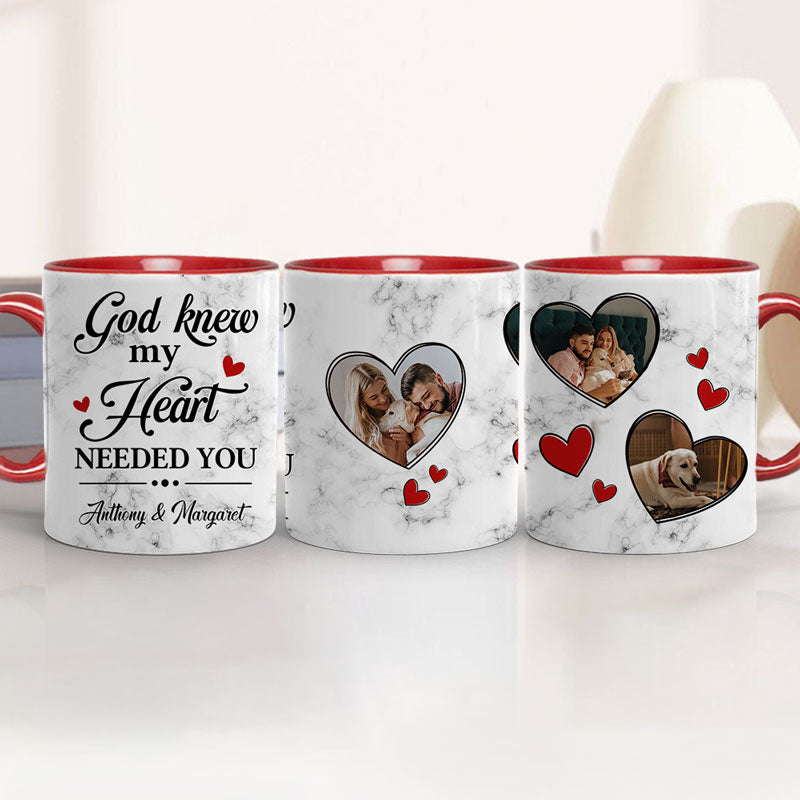 God Knew My Heart Need You, Valentine Gift, Customized Full Wrap Accent Mug, Gift For Her, Gift for Him