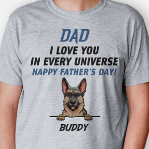 I Love You In Every Universe, Personalized Shirt, Father's Day Gift For Dog Lovers