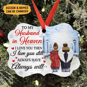 Husband In Heaven Always Have Always Will, Personalized Aluminium Ornaments, Custom Holiday Gift