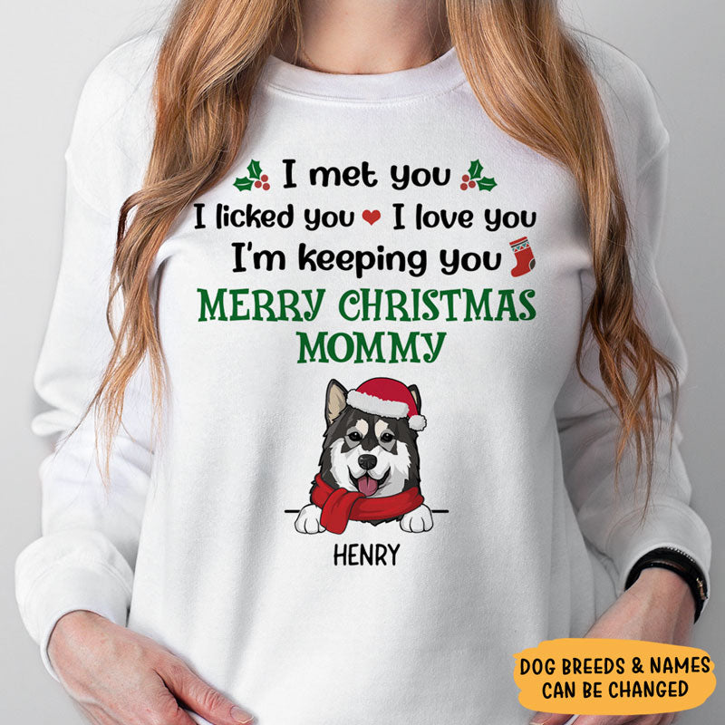 I Met You, I Licked You, Christmas Gifts, Custom Shirt, Gift For Dog Lovers