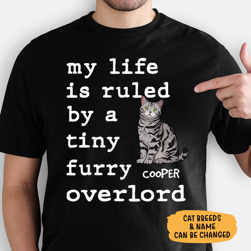 Ruled By A Tiny Furry Overlord, Personalized Shirt, Custom Gifts For Cat Lovers