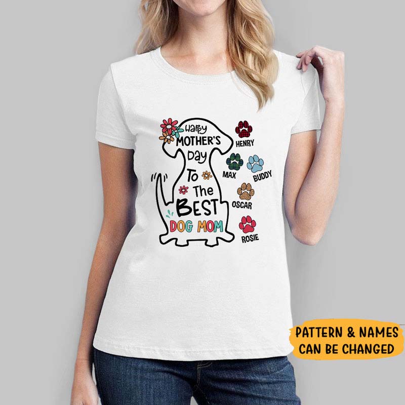 Happy Mother's Day To The Best Dog Mom, Personalized Dogs Shirt, Customized Gifts for Dog Lovers, Custom Tee