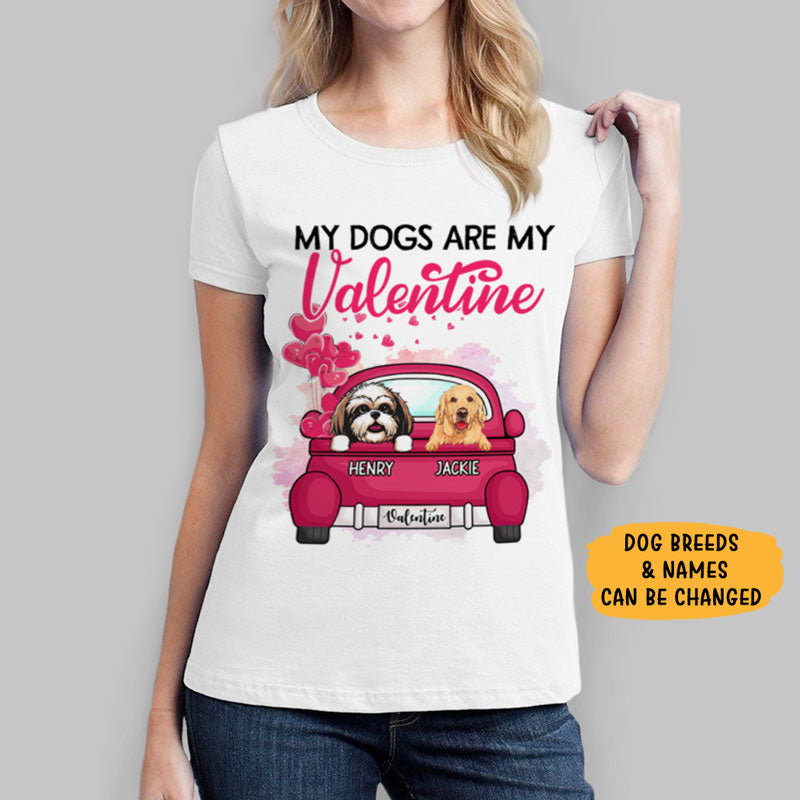 My dogs are my Valentine, Custom T Shirts, Personalized Gifts for Dog Lovers