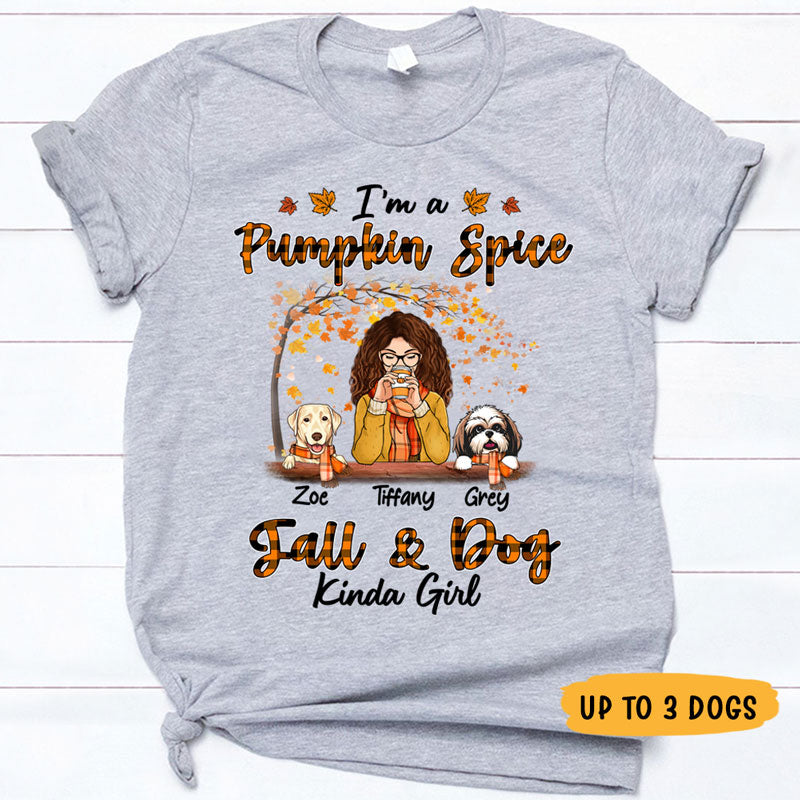 Pumpkin Spice, Fall and Dog Kinda Girl, Gift For Dog Mom, Custom Shirt For Dog Lovers, Personalized Gifts