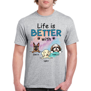 Life is better with Dogs, Custom T Shirt, Personalized Gifts for Dog Lovers