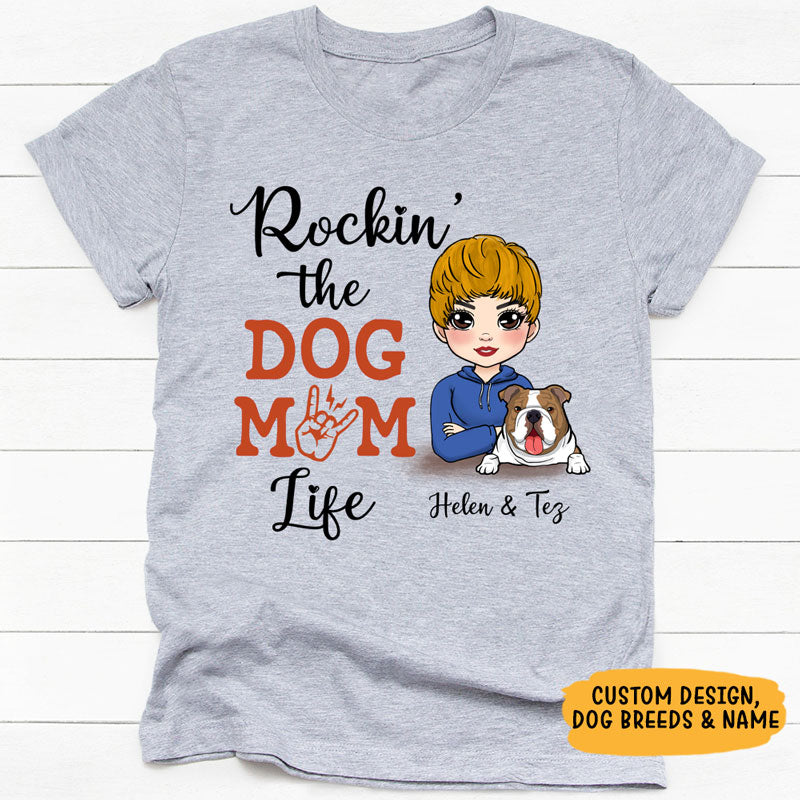 Rockin' The Dog Mom Life, Personalized Shirt, Custom Gift For Dog Lovers