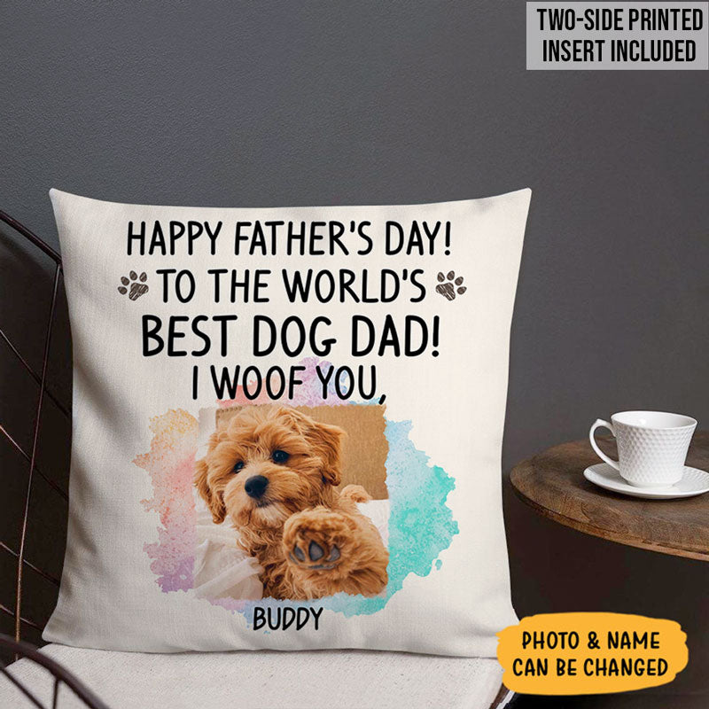 Happy Father's Day, I Woof You, Personalized Pillows, Custom Gift for Dog Lovers