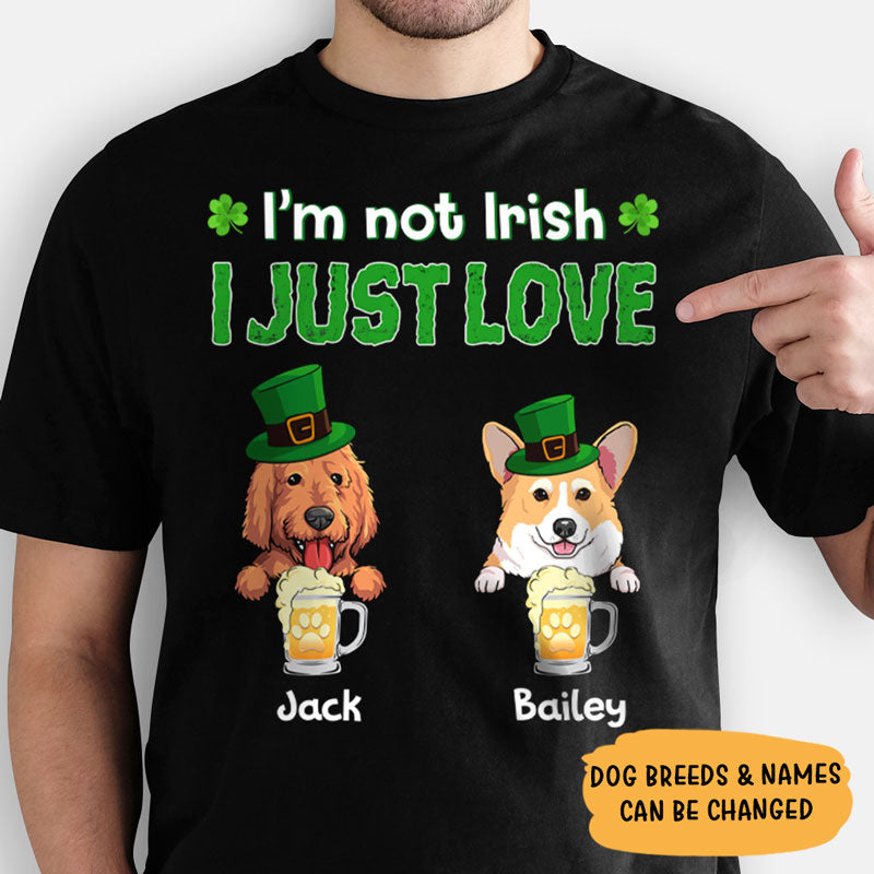 Just Love Dog & Beer, Personalized Shirt For Dog Lovers, St. Patrick's Day Gifts