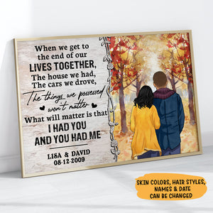 Personalized When We Get To The End Of Our Lives Together Poster, Autumn Fall, Anniversary Gift