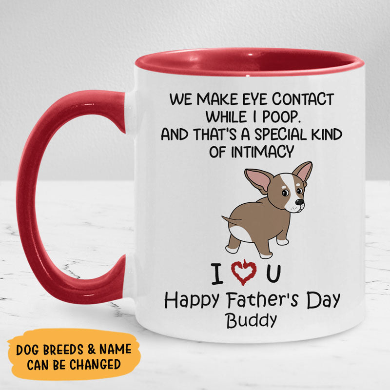 Make I Contact While I Poop, Personalized Mug, Father's Day Gifts, Gift For Dog Lovers