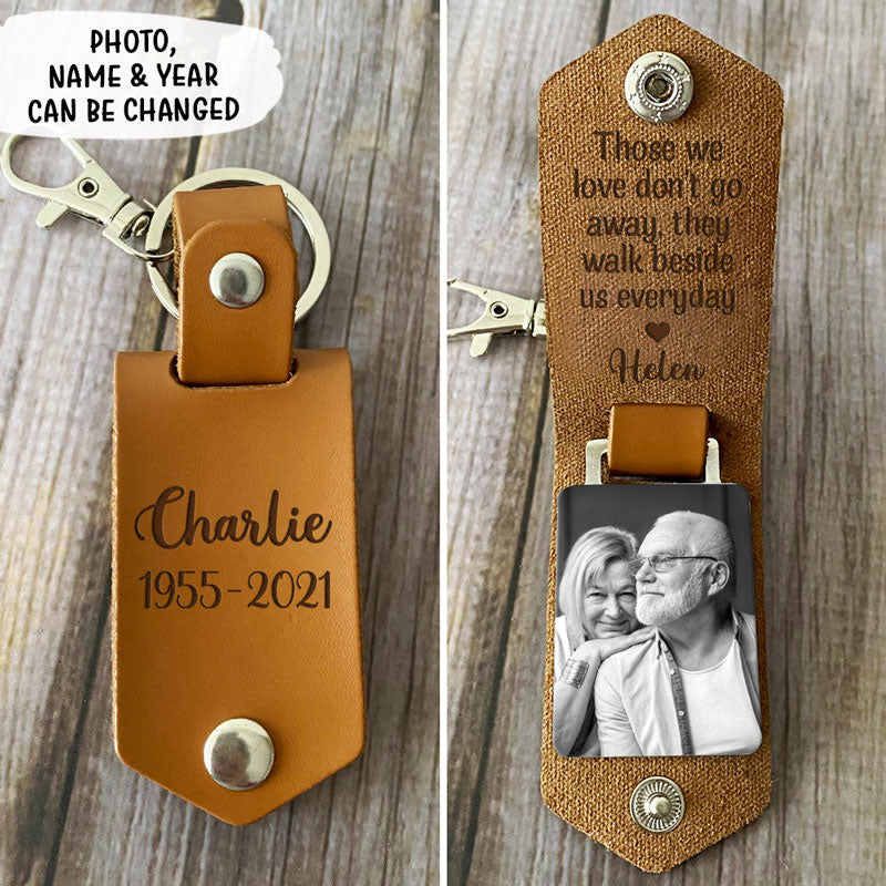 Those We Love Don't Walk Away, Personalized Leather Keychain, Memorial Gifts, Custom Photo