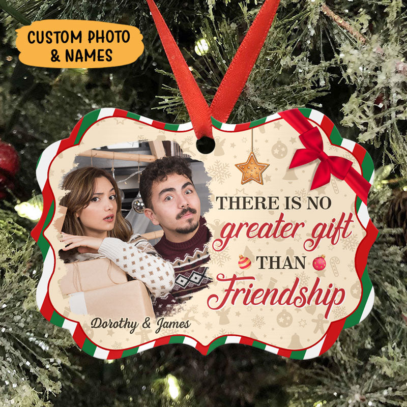 There Is No Greater Gift Than Friendship, Personalized Aluminium Ornaments, Custom Photo Gift