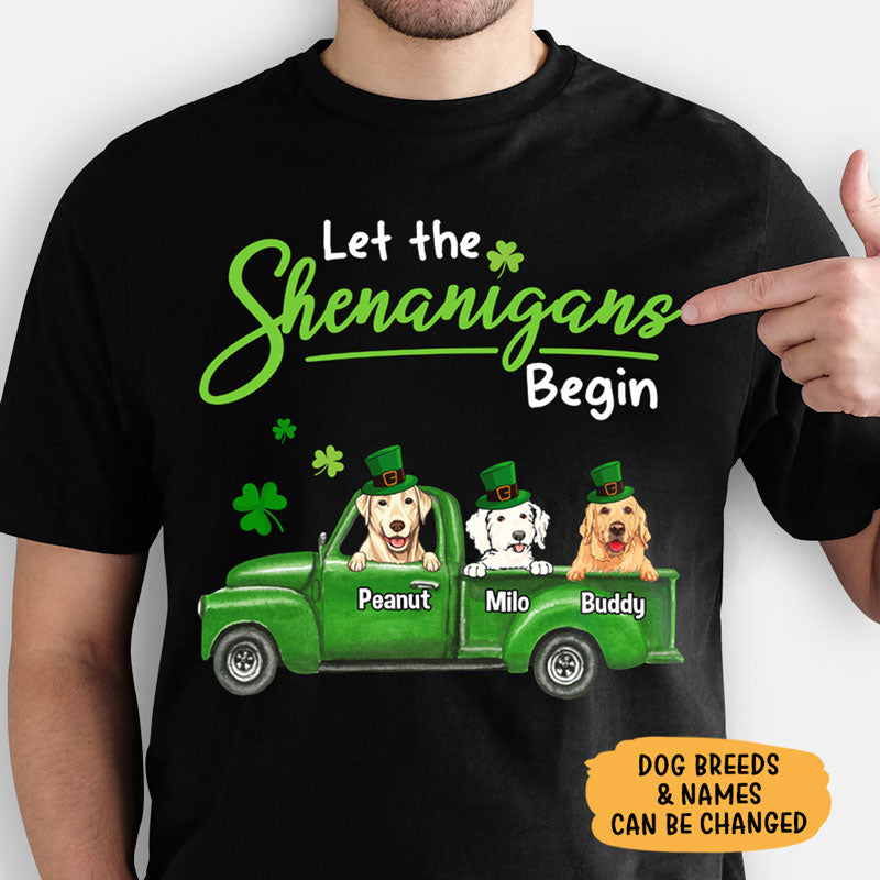 Let The Shenanigans Begin, Personalized Shirt, Gifts For Dog Lover, St. Patrick's Day Gifts