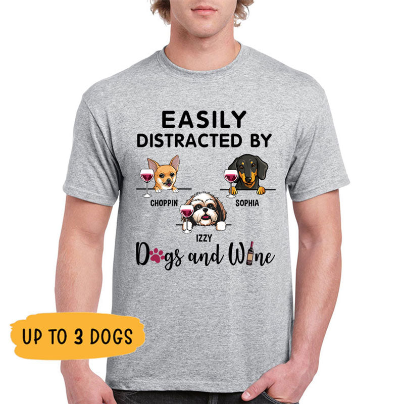 Easily Distracted by Dogs and Wine, Custom T Shirt, Personalized Gifts for Dog Lovers