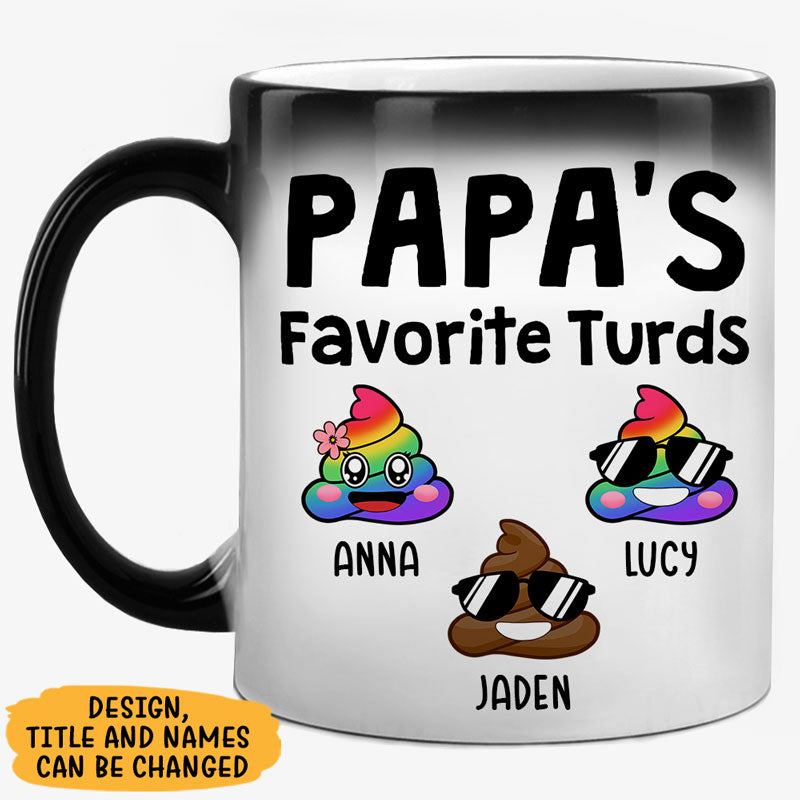 Dad's Favorite Turds, Personalized Funny Mug, Custom Magic Mug, Gift For Dad