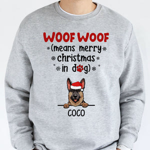 Woof Woof Means Merry Christmas, Christmas Gifts, Custom Shirt, Gift For Dog Lovers