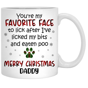 You're My Favourite Face To Lick, Customized Mug, Christmas Gift, Personalized Gift for Dog Lovers