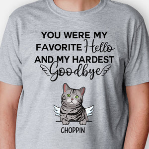 You Were My Favorite Hello and My Hardest Goodbye, Custom Shirt, Personalized Gifts for Cat Lovers