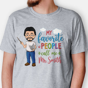 My Favorite People Call Me, Personalized Back To School Shirt, Teacher Gift