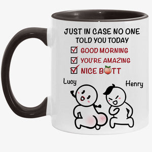 Just In Case No One Told You, Personalized Accent Mug, Valentine's Day Gift For Her