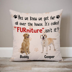 It's Callled FURniture, Custom Photo Pillow, Personalized Pillows, Custom Gift for Dog Lovers