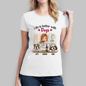 Life Is Better With Dogs, Personalized Dogs Shirt, Customized Gifts for Dog Lovers, Custom Tee