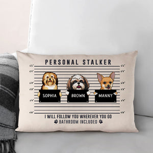 Personal Stalker, Personalized Canvas Pillows, Custom Gift for Dog Lovers