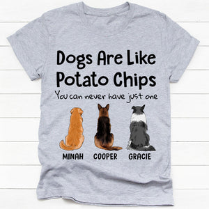 Dogs Are Like Potato Chips, Personalized Shirt, Gift For Dog Lovers