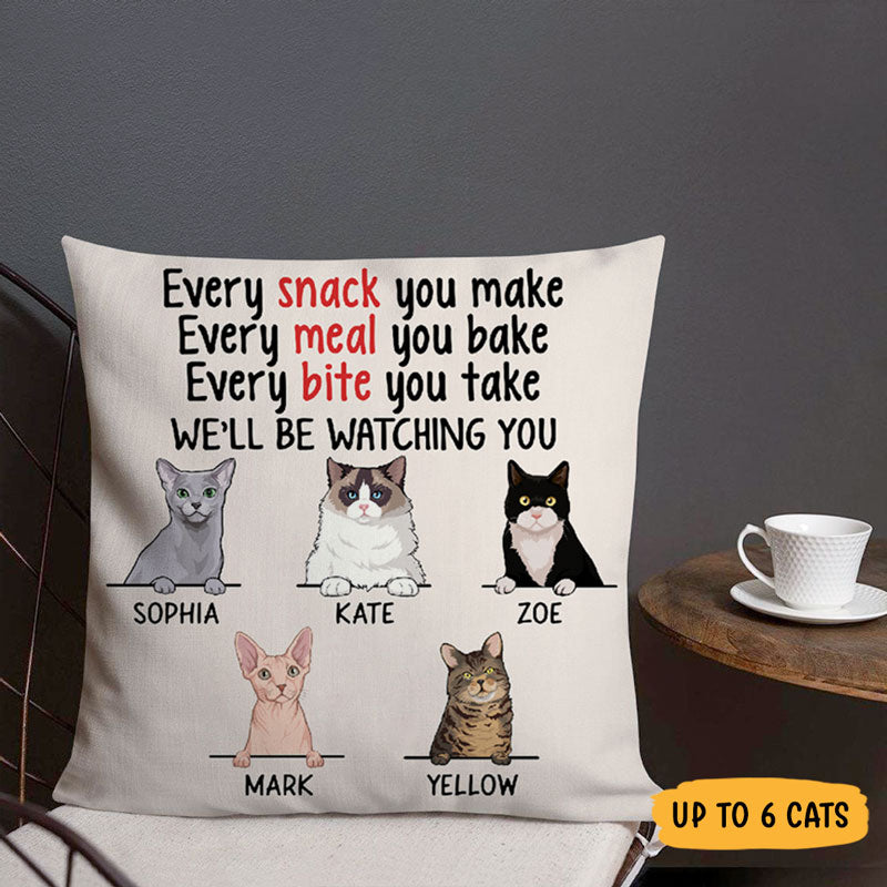 Every snack you make, Personalized Pillows, Custom Gift for Cat Lovers