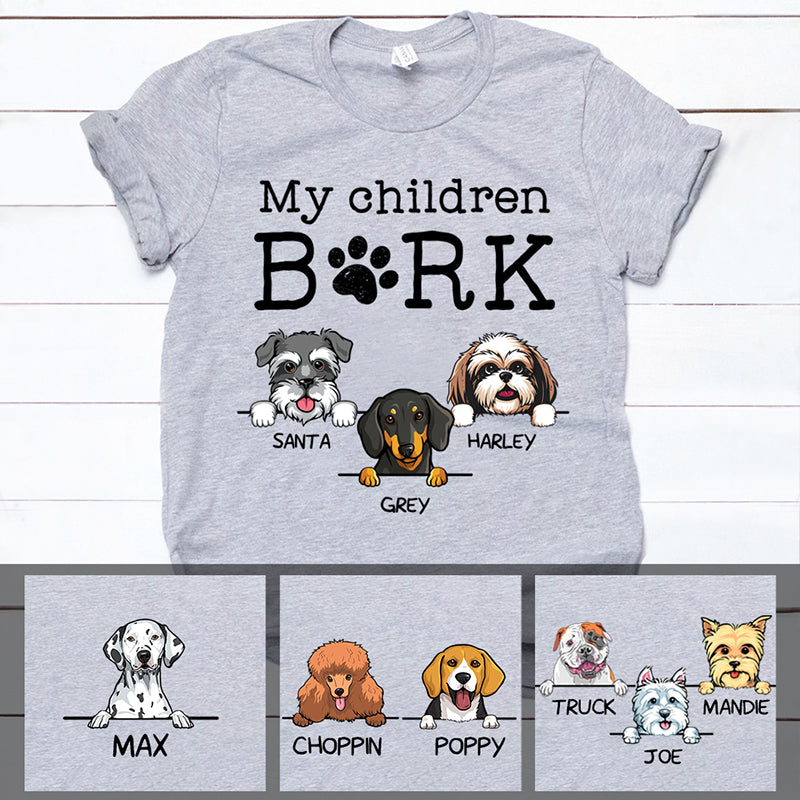 My Children Bark, Funny Personalized Dogs Shirt, Customized Gifts for Dog Lovers, Custom Tee