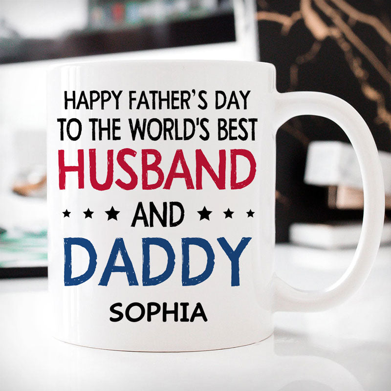 Happy Father's Day Best Husband and Daddy, Personalized Mug, Father's Day Gifts