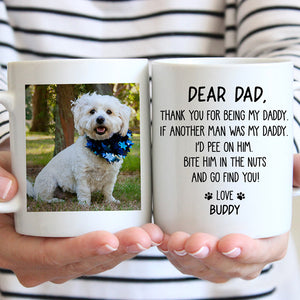 Thanks you for being my Daddy, Custom Photo Coffee Mug, Funny Gift for Dog and Cat Lovers