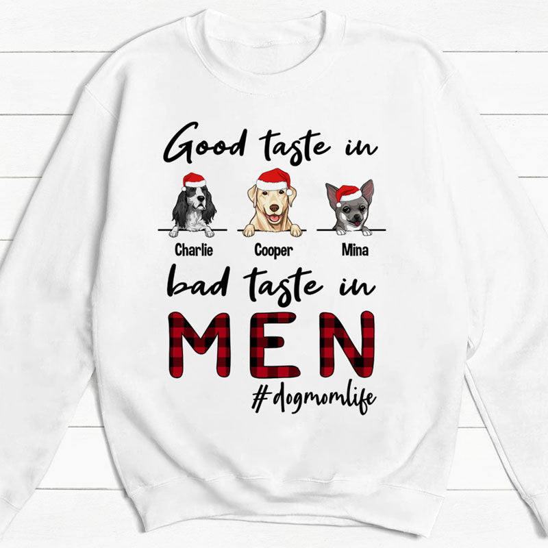 Good Taste in Dogs, Christmas Gifts, Custom Shirt, Gift For Dog Mom, Dog Lovers