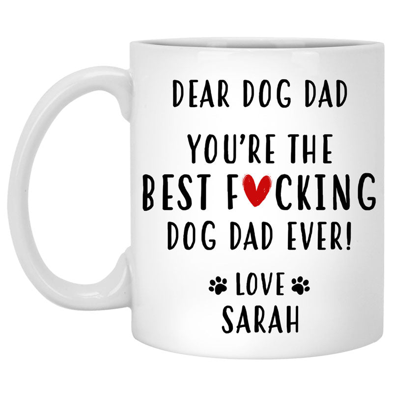 Dear Dog Dad, You're the Best, Funny Personalized Coffee Mug, Custom Gifts for Dog Lovers