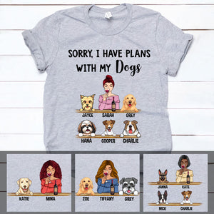 Sorry I Have Plans With My Dogs, Personalized Dogs Shirt, Customized Gifts for Dog Lovers, Custom Tee