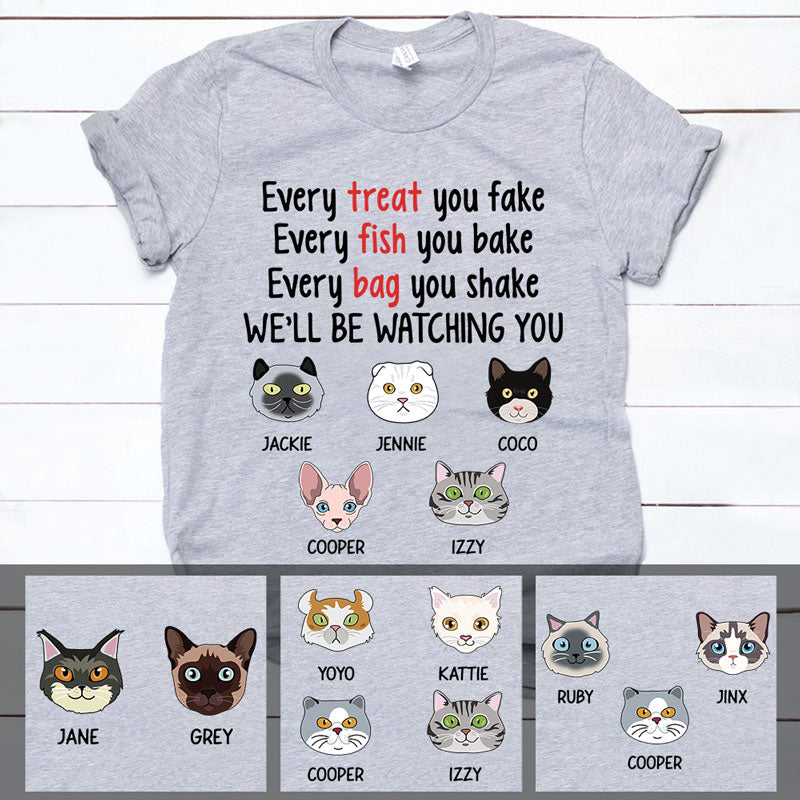 Every Treat You Fake, Custom Cat Face Shirt, Personalized Gifts for Cat Lovers