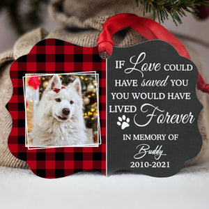 If Love Could Have Saved You, Personalized Aluminium Ornaments, Custom Memorial Gift, Christmas Gift For Pet Lovers