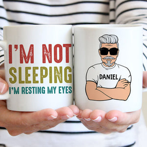 I'm Not Sleeping I'm Resting My Eyes Old Man, Personalized Mug, Father's Day Gifts