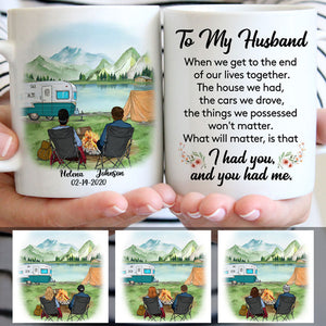 To my husband I had you and You had me, Camping, Customized mug, Anniversary gifts, Personalized love gift for him