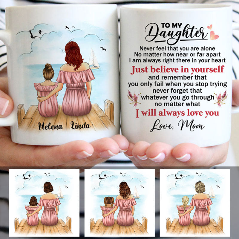 To My Daughter, Never Feel That You Are Alone, Beach View, Customized mug, Personalized gifts, Mother's Day gifts