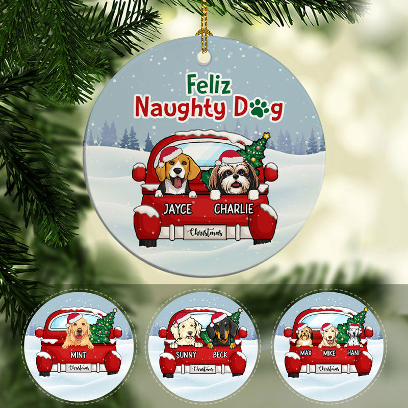 Feliz Naughty Dog, Personalized Circle Ornaments, Custom Gift for Dog Lovers