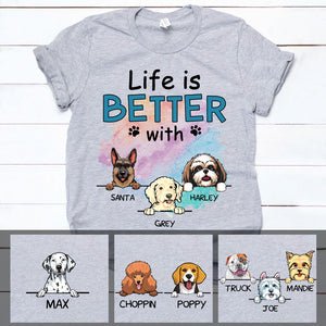 Life is better with Dogs, Custom T Shirt, Personalized Gifts for Dog Lovers