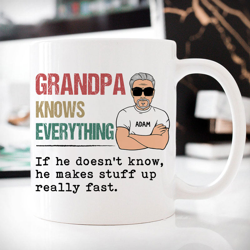 Grandpa or Dad Knows Everything Old Man, Personalized Mug, Father's Day Gifts